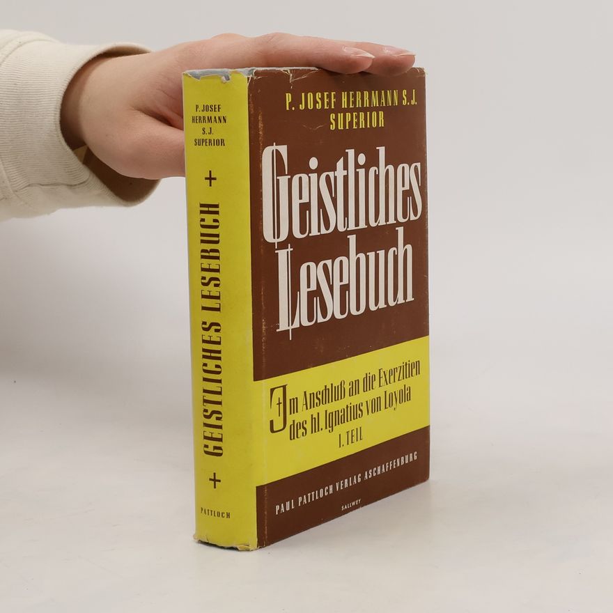 P. Josef Herrmann Geistliches Lesebuch. I. Teil