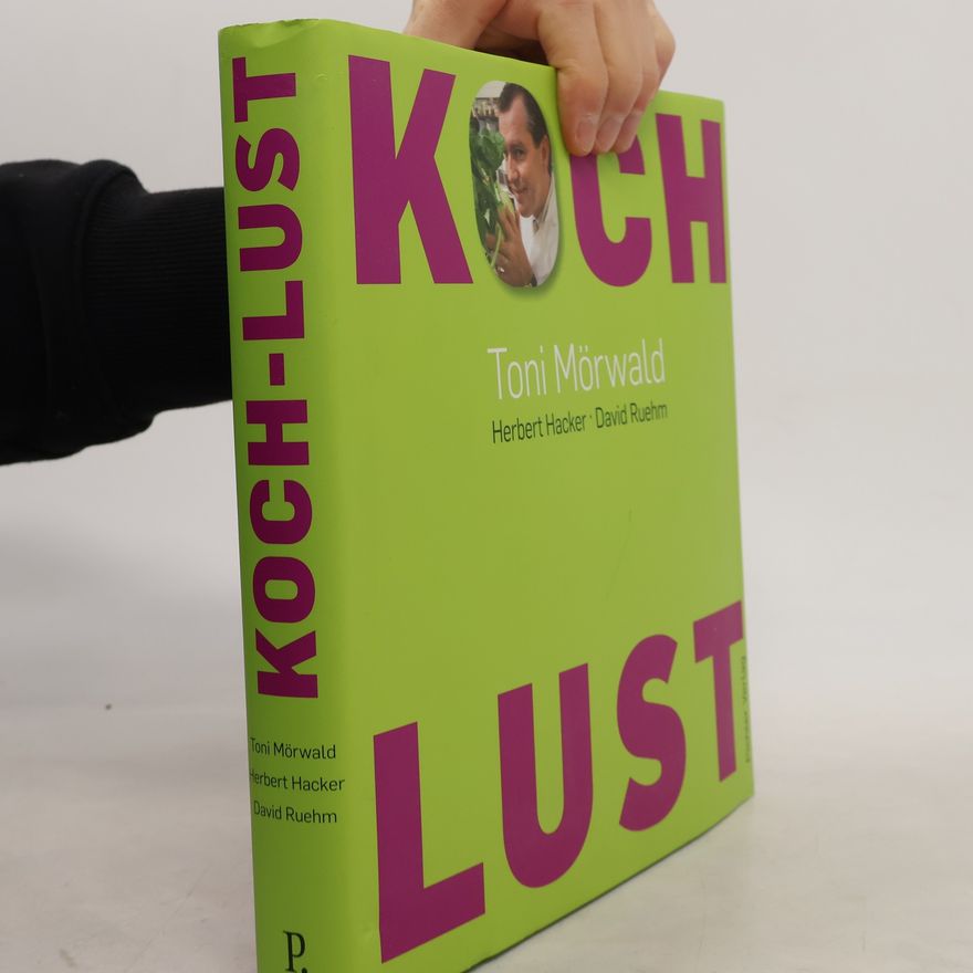 Toni Mörwald Koch-Lust