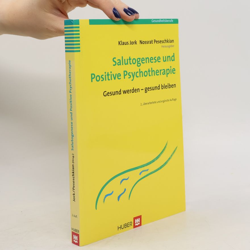 Klaus Jork Salutogenese und positive Psychotherapie