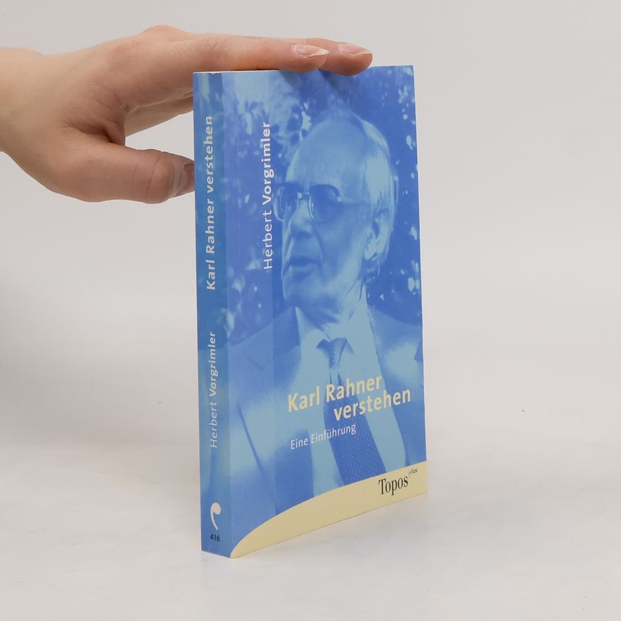 Herbert Vorgrimler Karl Rahner verstehen