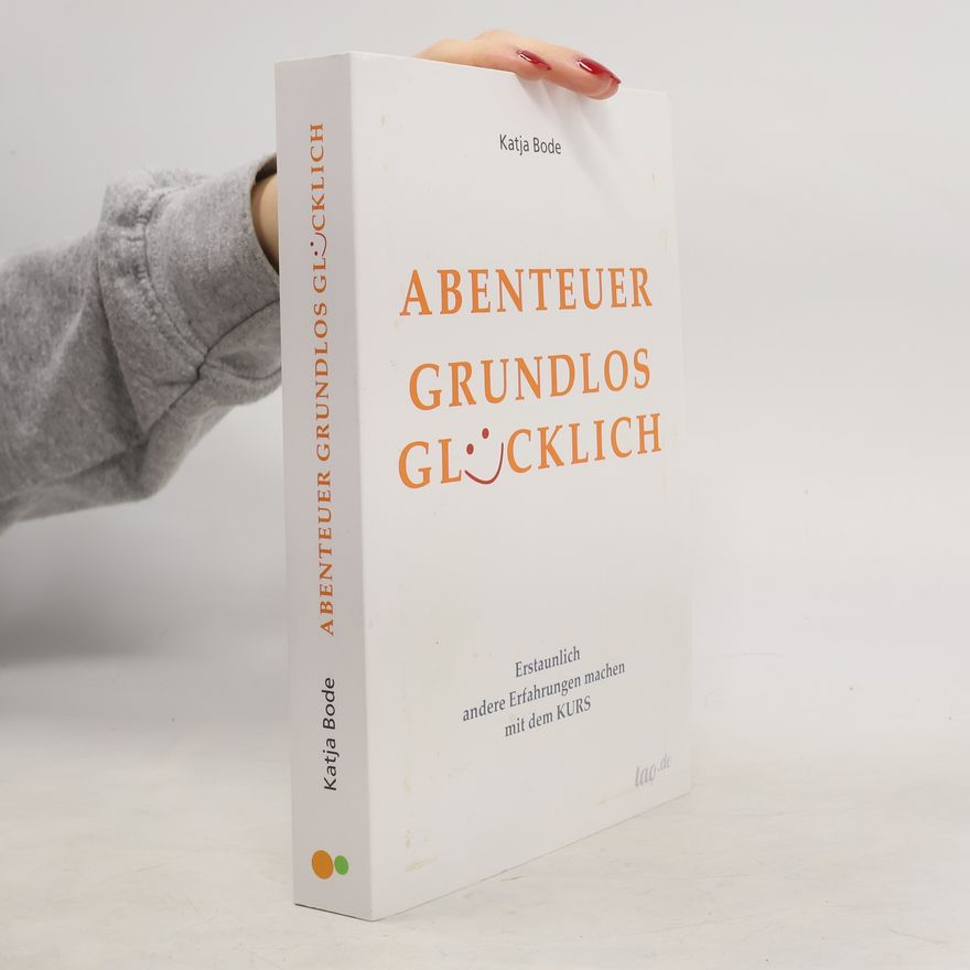 Katja Bode Abenteuer grundlos glücklich