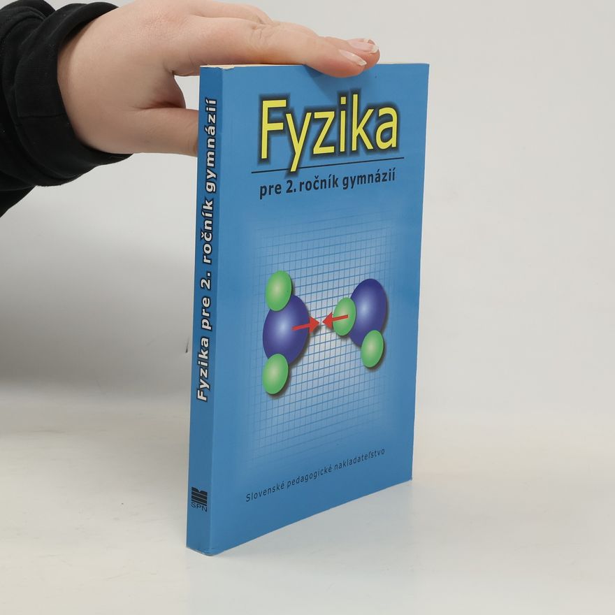 Kolektiv autorů Fyzika pre 2.ročník gymnázií