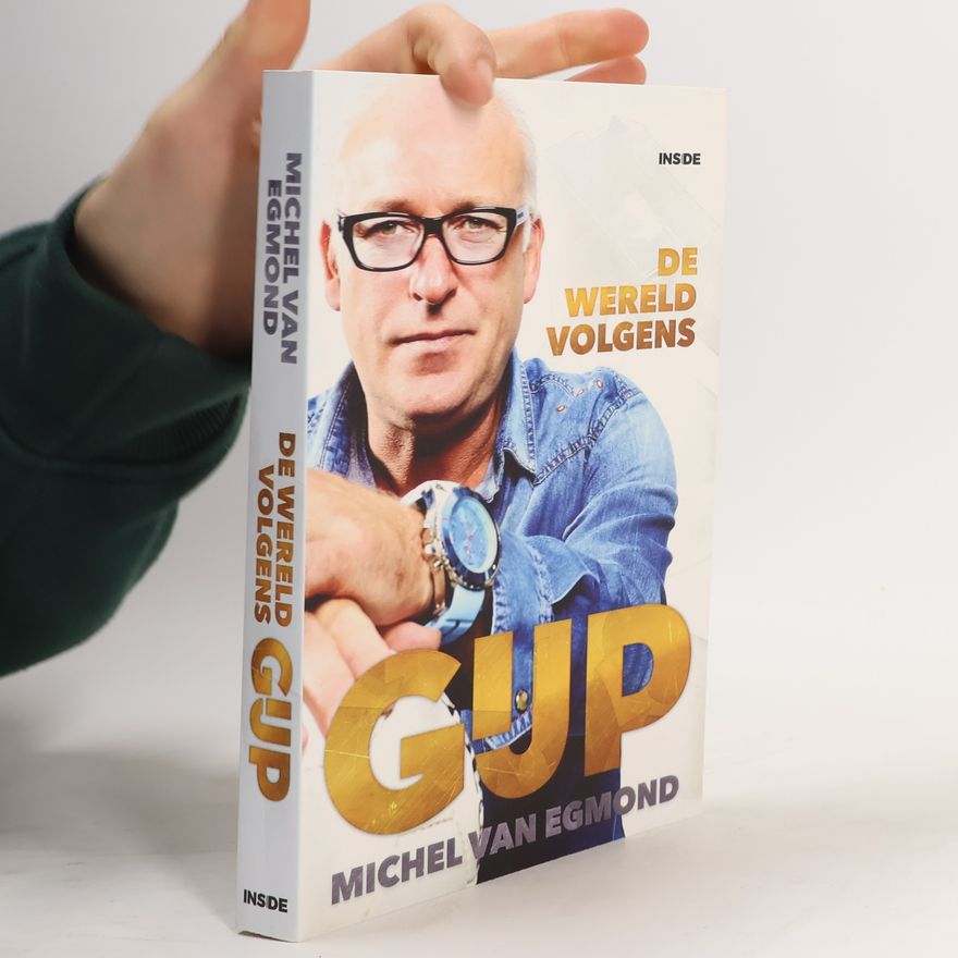 Michel van Egmond De wereld volgens GIJP