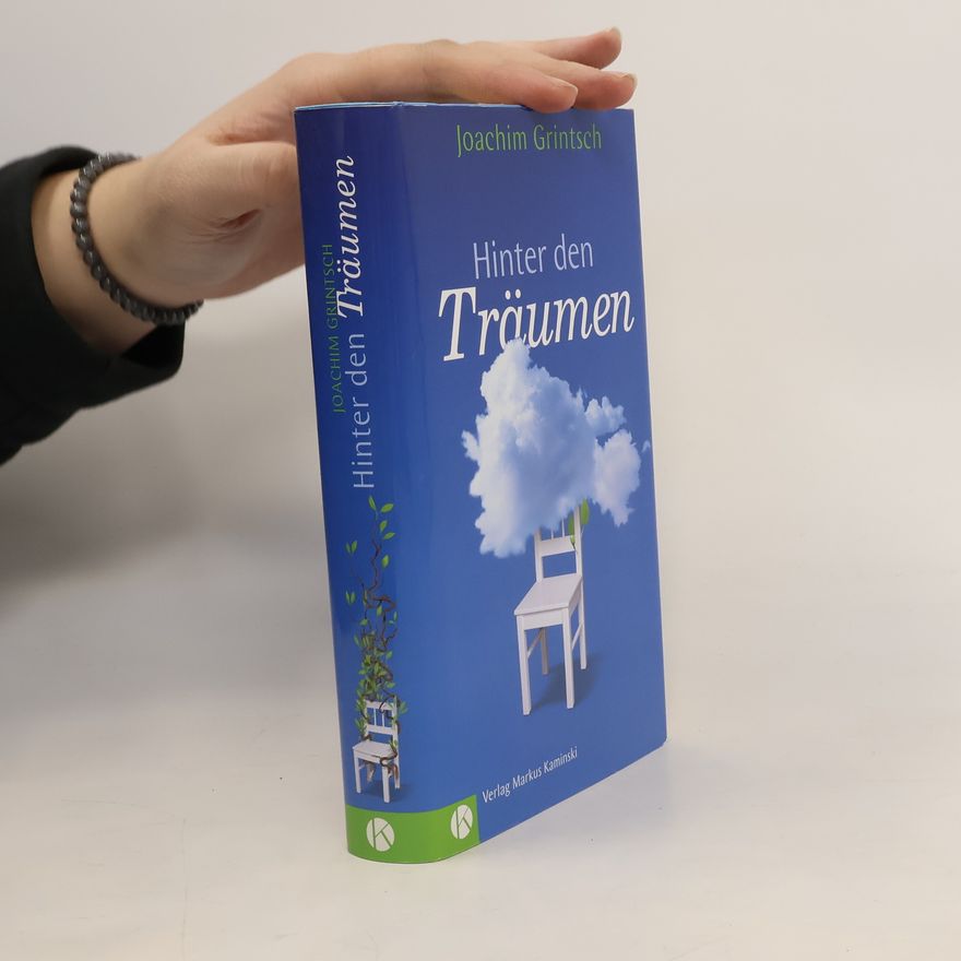 Joachim Grintsch Hinter den Träumen