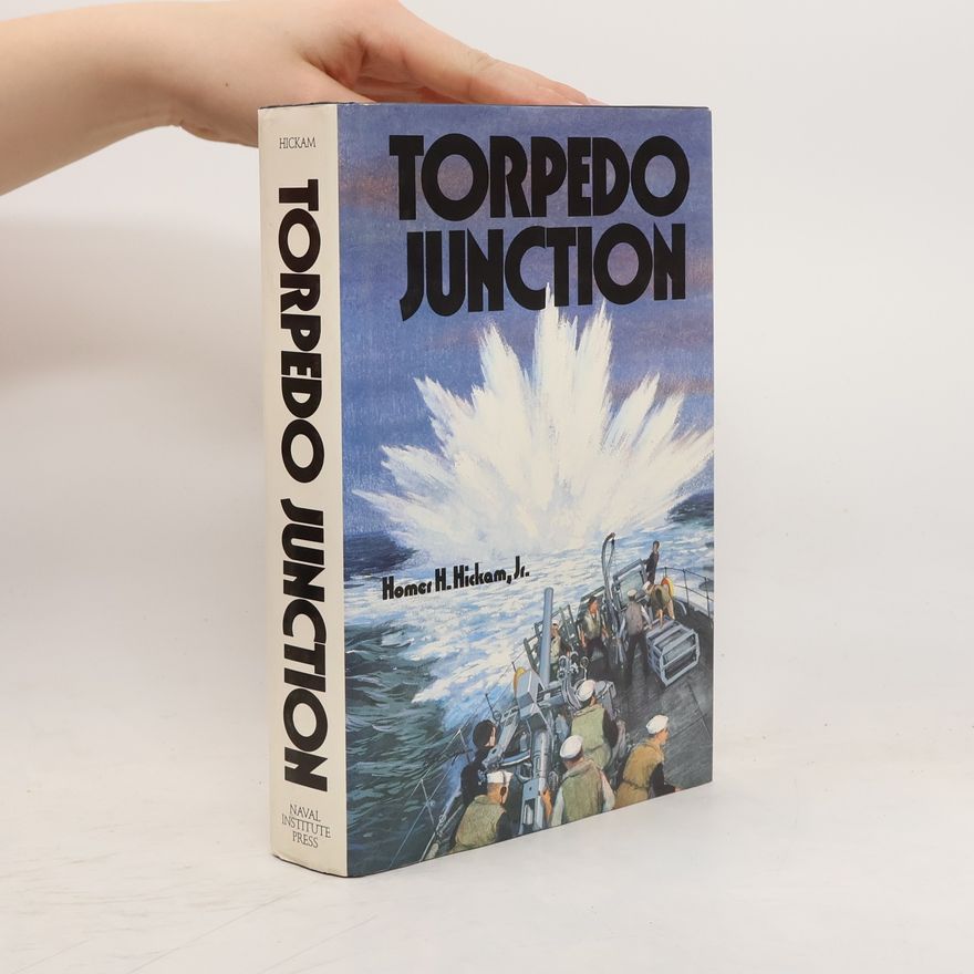 Homer H. Hickam, Jr. Torpedo Junction