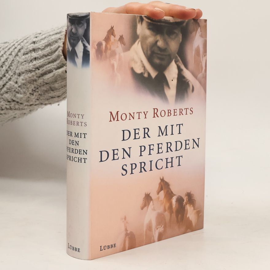 Monty Roberts Der mit den Pferden Spricht