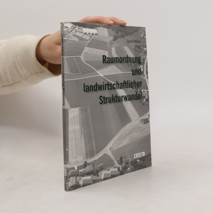 Gerlind Weber Raumordnung und landwirtschaftlicher Strukturwandel