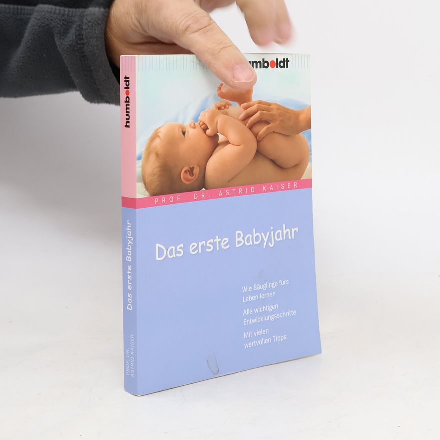 Astrid Kaiser Das erste Babyjahr
