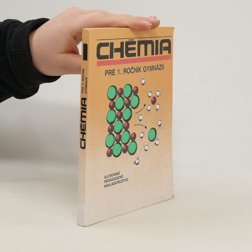 Collectif d'auteurs Chémia pre 1. ročník gymnázií
