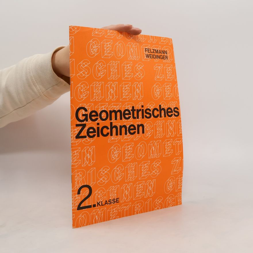 Reinhold Felzmann Geometrisches Zeichnen
