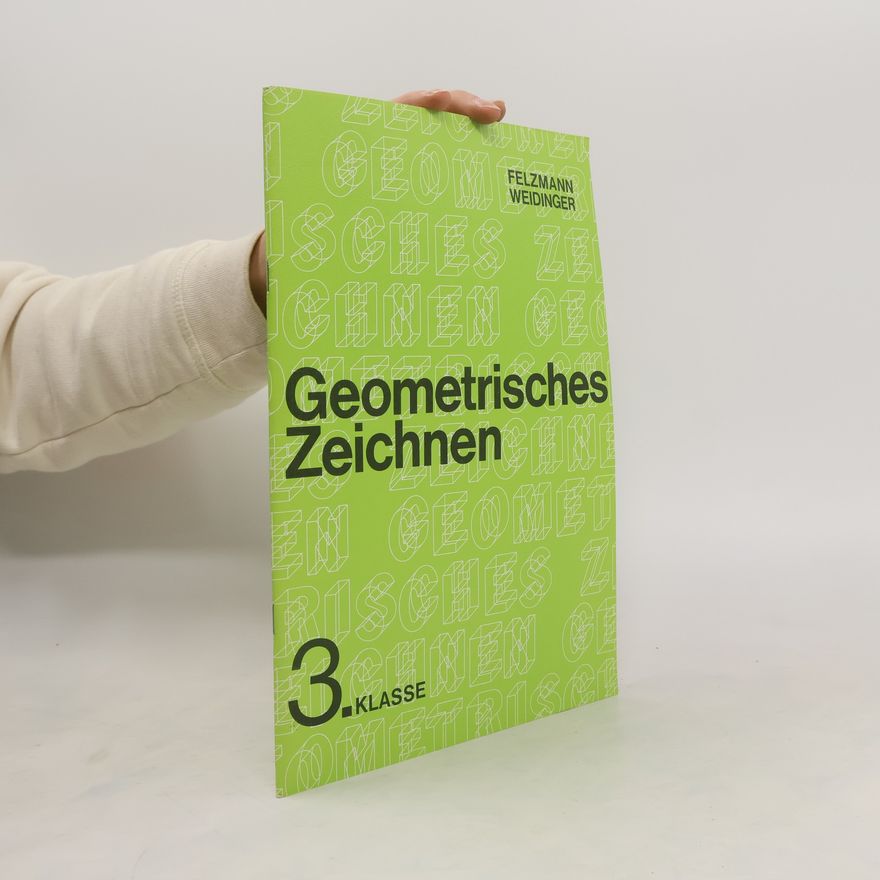 Reinhold Felzmann Geometrisches Zeichnen
