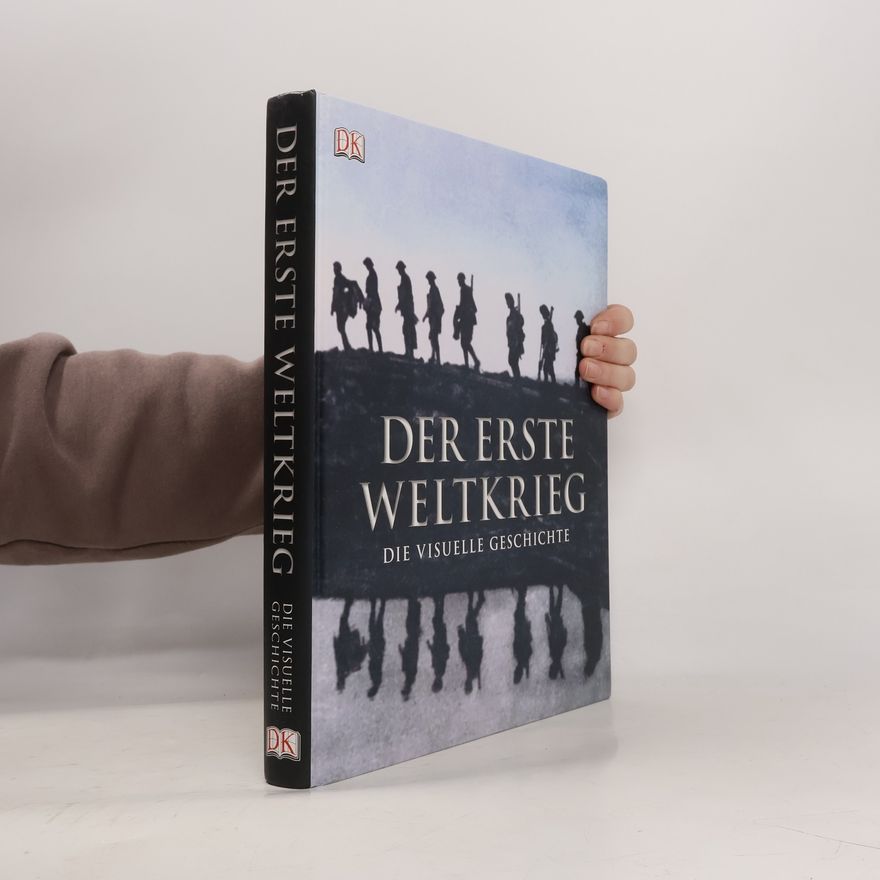 Reg G. Grant Der Erste Weltkrieg - die visuelle Geschichte