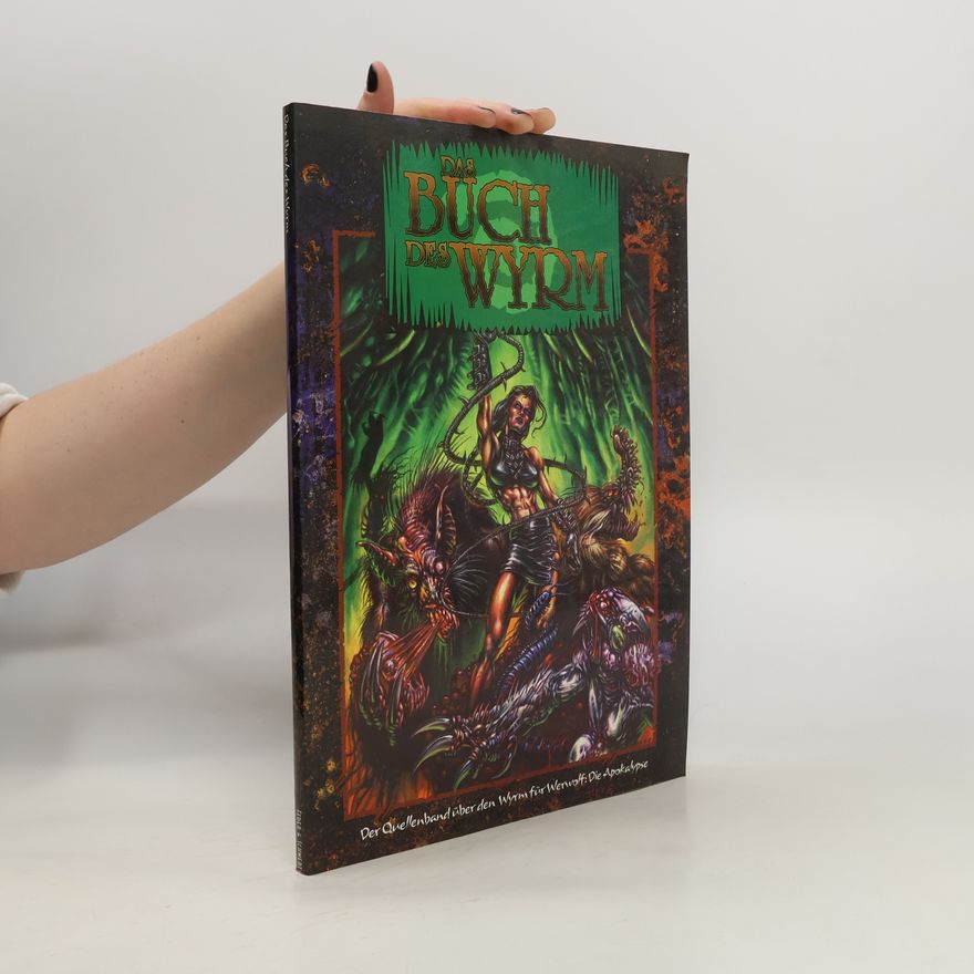 Autorenkollektiv Werwolf: Die Apokalypse: Das Buch des Wyrm