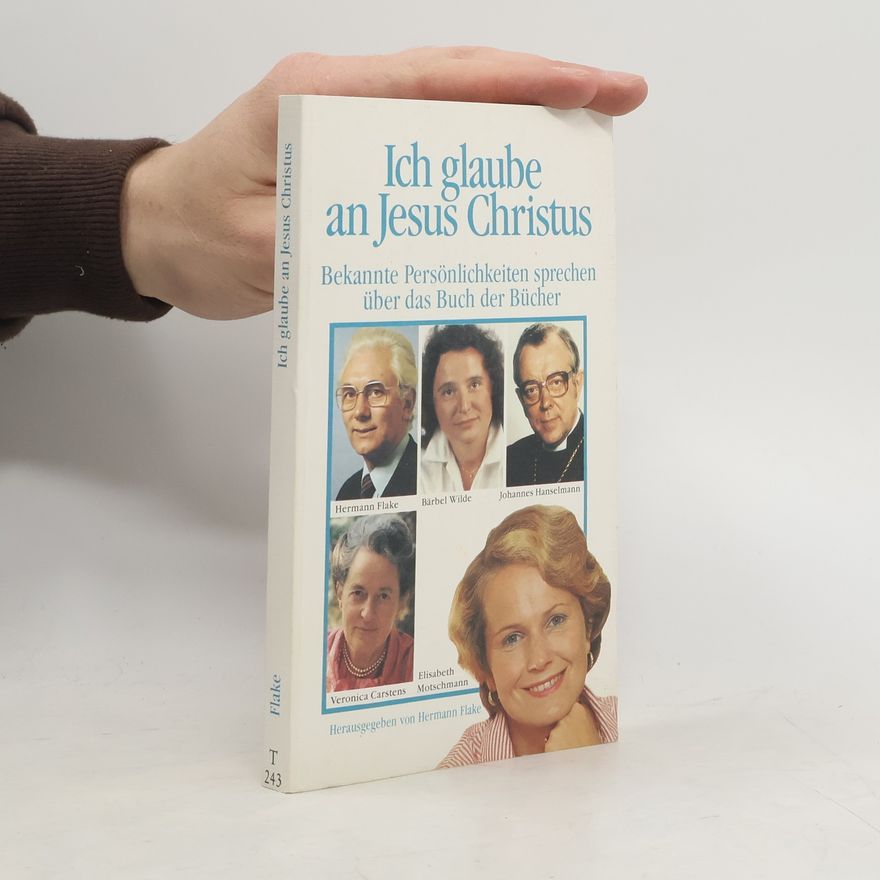 Hermann Flake Ich glaube an Jesus Christus