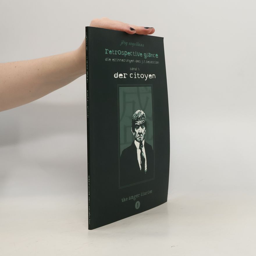 Autorenkollektiv retrospective glance: die Erinnerungen des J.F. Sebastian. Band 1
