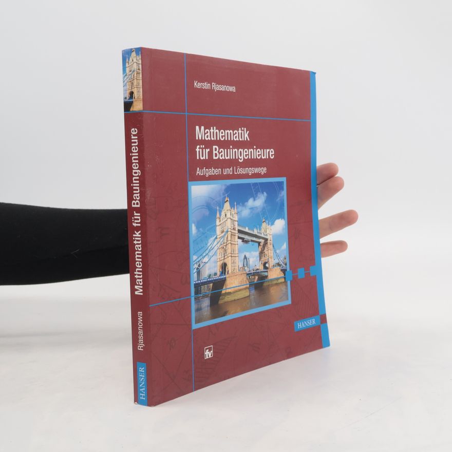 Kerstin Rjasanowa Aufgabensammlung zur Mathematik für Bauingenieure