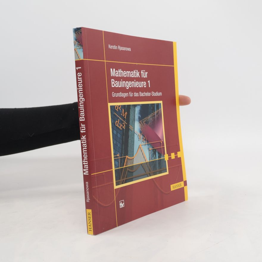 Kerstin Rjasanowa Mathematik für Bauingenieure. Bd.1