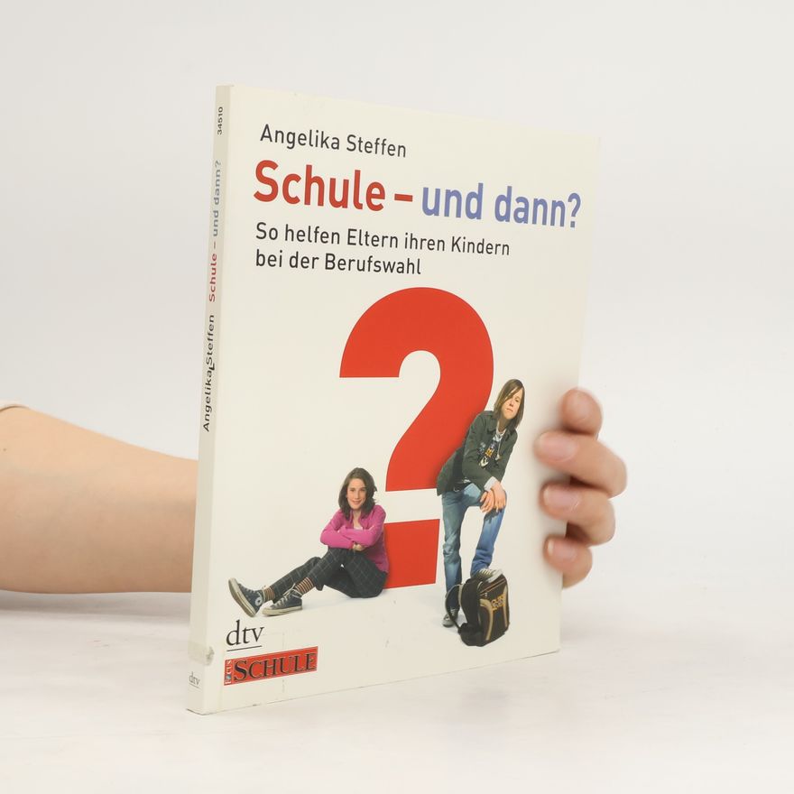 Angelika Steffen Schule - und dann?