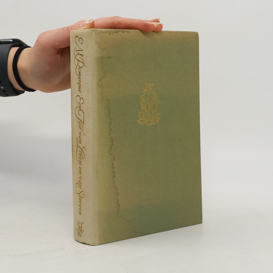 Erich Maria Remarque Een tijd van leven en van sterven