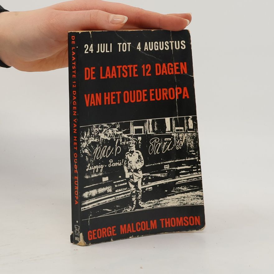 George Malcolm Thomson De laatste 12 dagen van het oude Europa