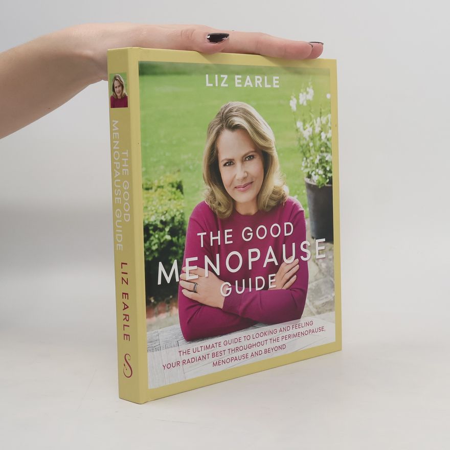 Liz Earle The Good Menopause Guide
