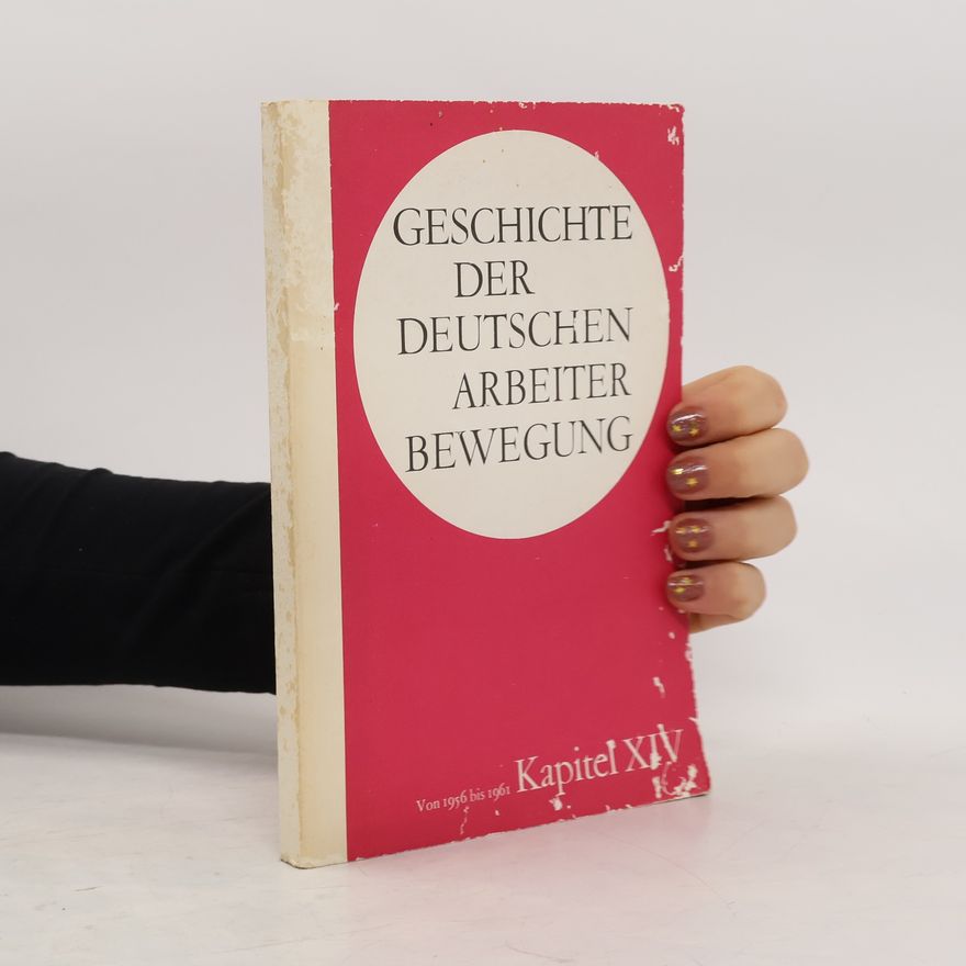 Collectif d'auteurs Geschichte der Deutschen Arbeiterbewegung XIV.
