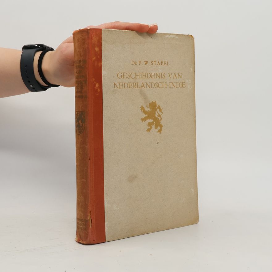 F. W. Stapel Korte geschiedenis van Nederlandsch-Indië