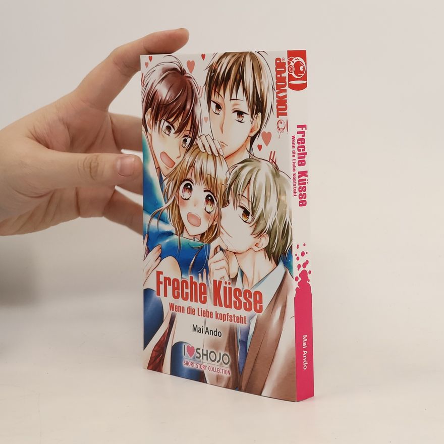 Mai Ando Freche Küsse - Wenn die Liebe kopfsteht