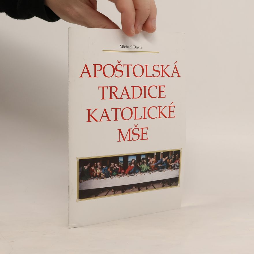 Michael Davis Apoštolská tradice katolické mše
