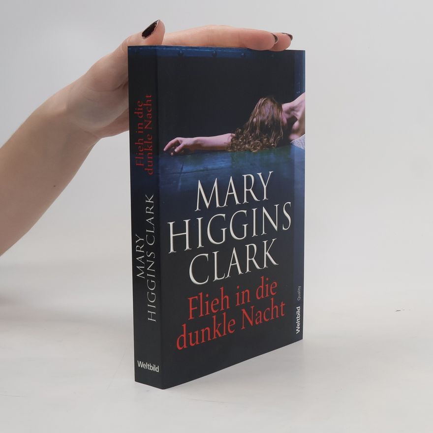Mary Higgins Clark Flieh in die dunkle Nacht