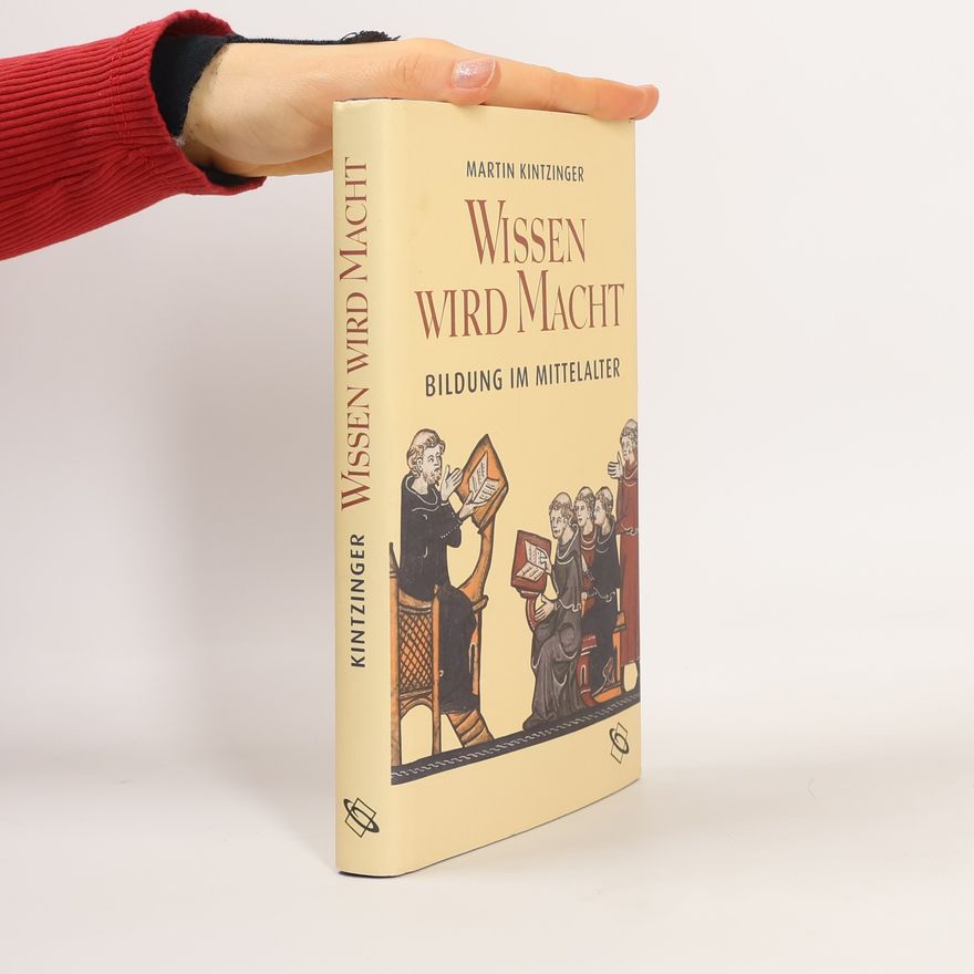 Martin Kintzinger Wissen wird Macht