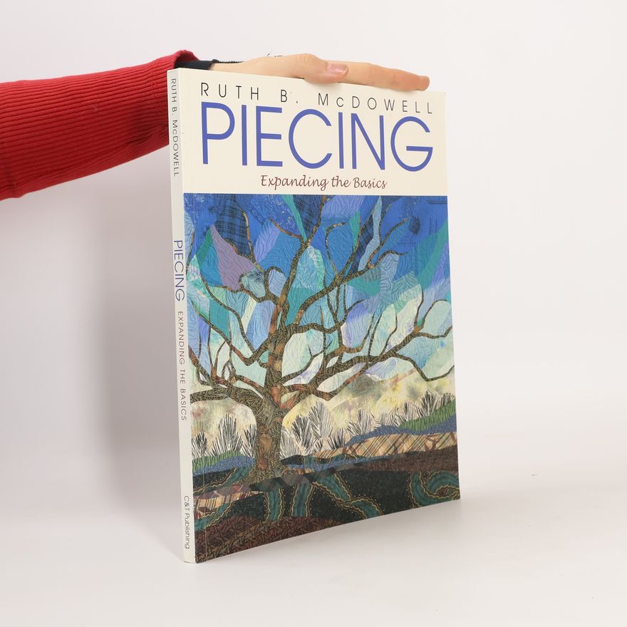 Ruth B. McDowell Piecing - Print on Demand Edition