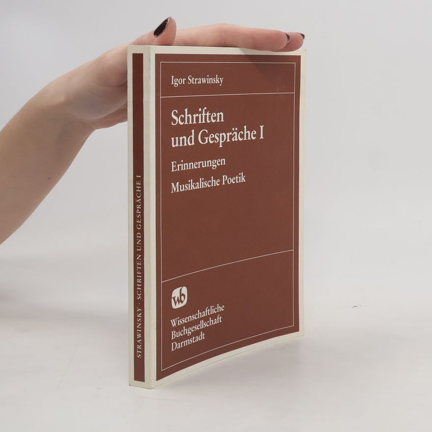 Igor Stravinsky Schriften und Gespräche