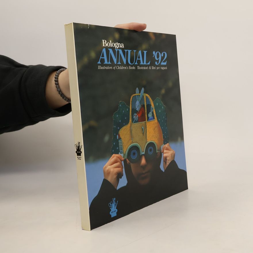 Luisanta Bologna Bologna Annual - 1992: Annual 1992, Illustrators of Children's Books