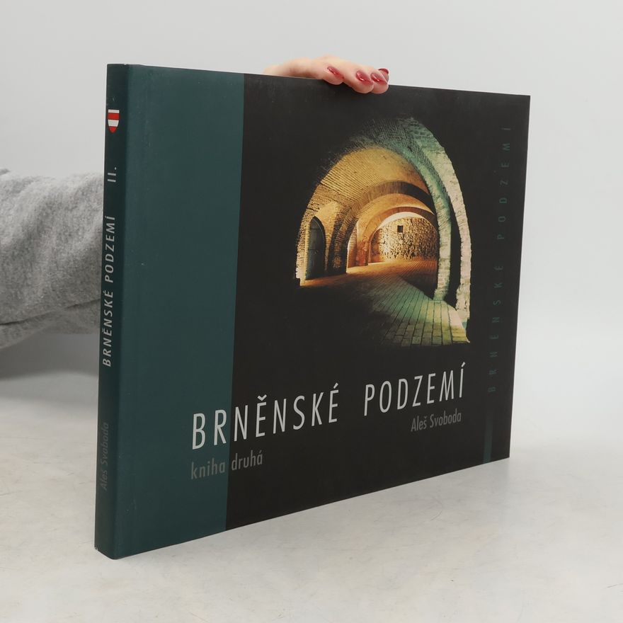 Aleš Svoboda Brněnské podzemí. Kniha druhá