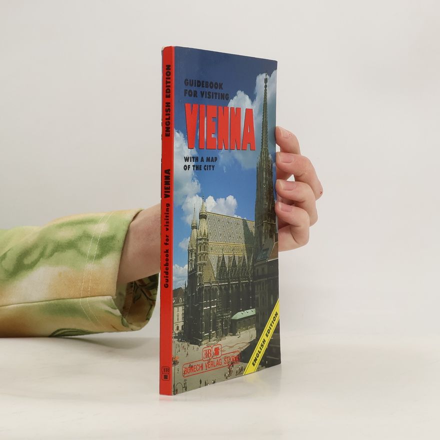 Kolektiv autorů Guidebook for Visiting Vienna with a Map of the City - English Edition