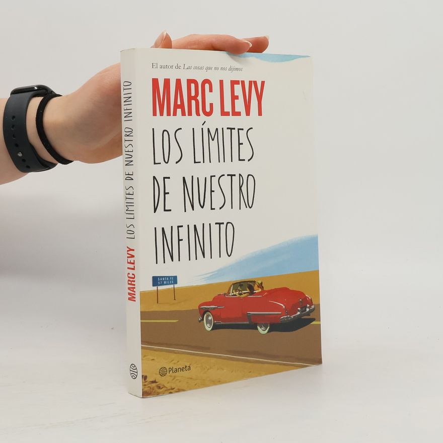 Marc Levy Los límites de nuestro infinito