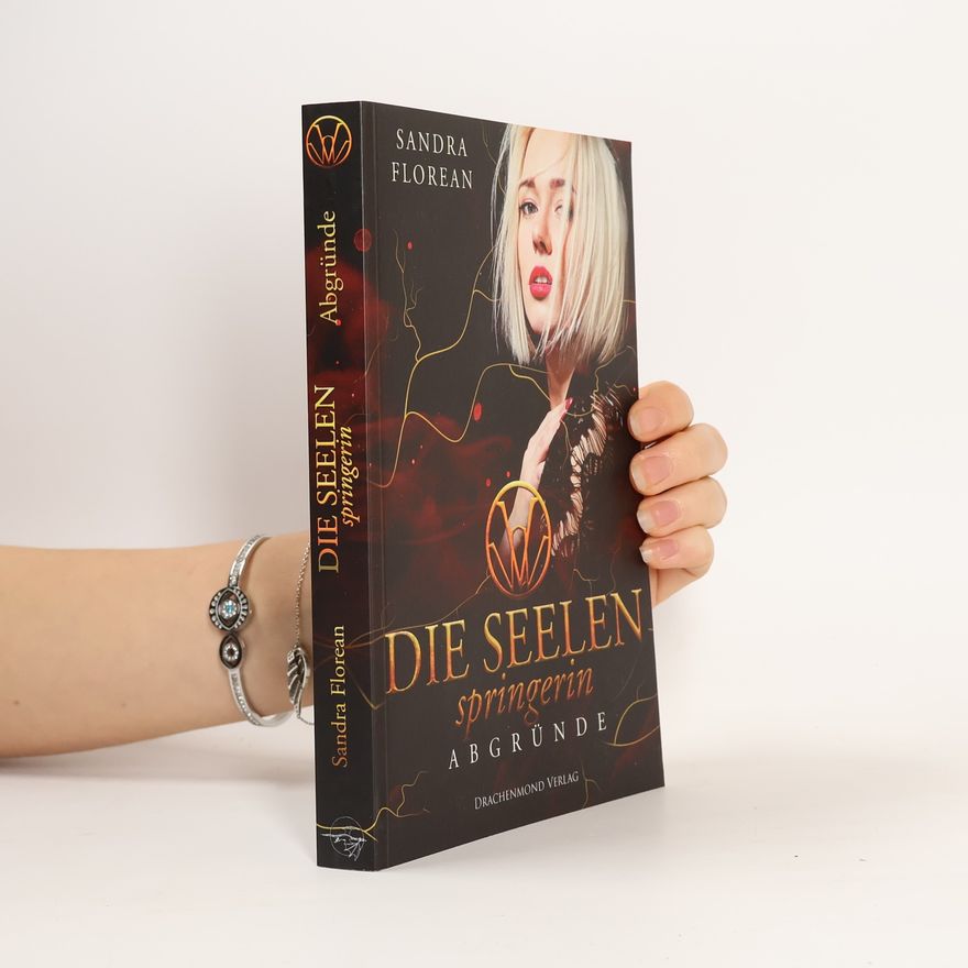 Sandra Florean Die Seelenspringerin - Abgründe