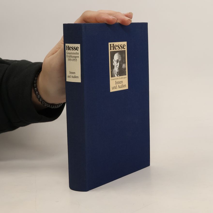 Hermann Hesse Gesammelte Erzählungen. Innen und Außen 1919-1955