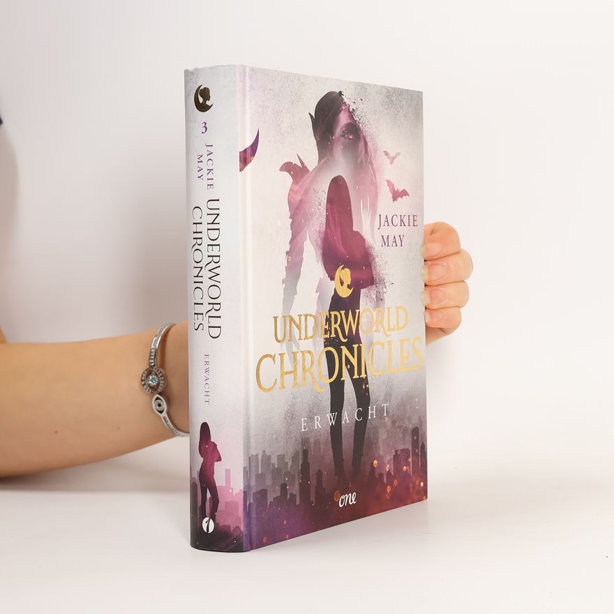 Jackie May Underworld Chronicles - Erwacht