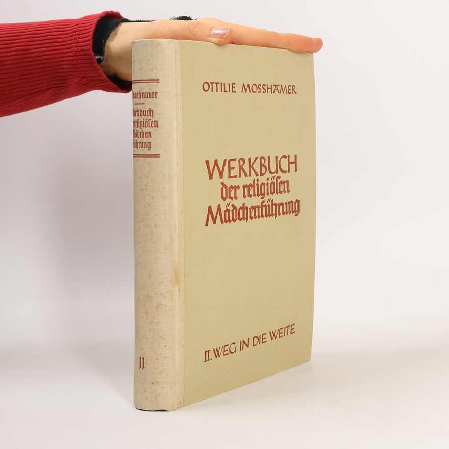 Ottilie Mosshamer Werkbuch der religiösen Mädchenführung 2