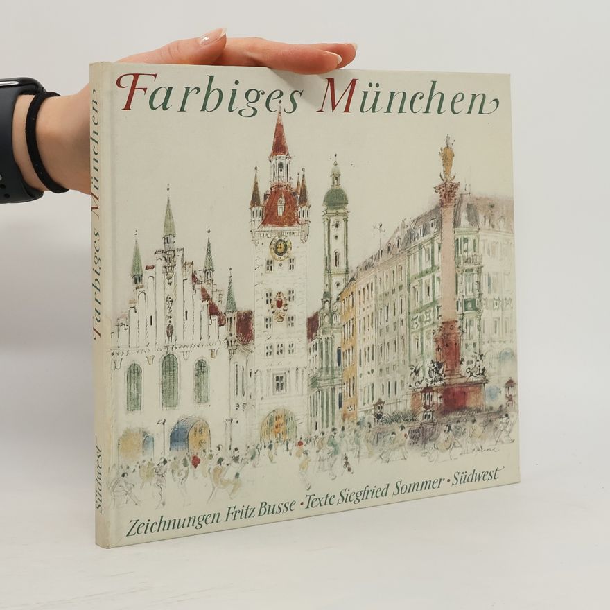 Fritz Busse Farbiges München