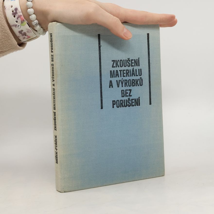 Bohumil Míšek Zkoušení materiálu a výrobků bez porušení