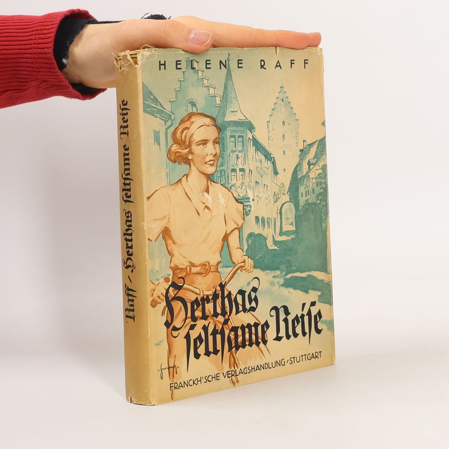 Helene Raff Herthas seltsame Reise