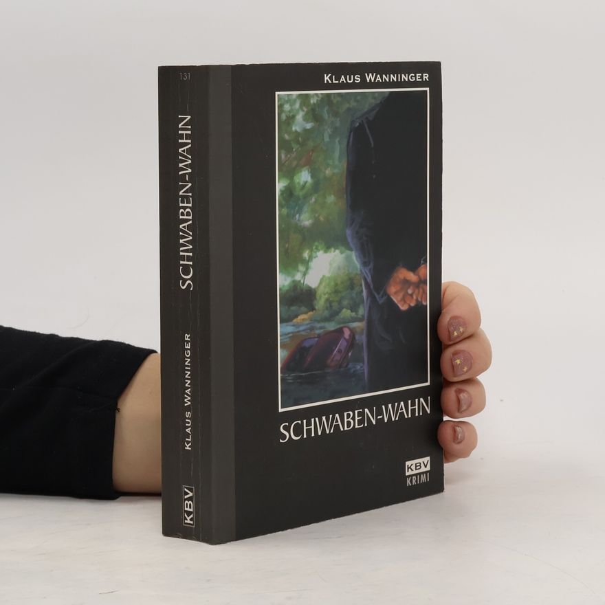 Klaus Wanninger Schwaben-Wahn