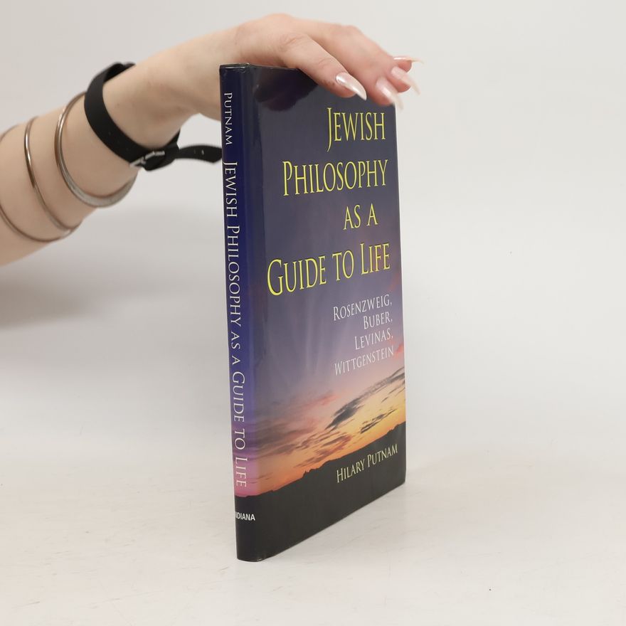 Hilary Putnam Jewish philosophy as a guide to life