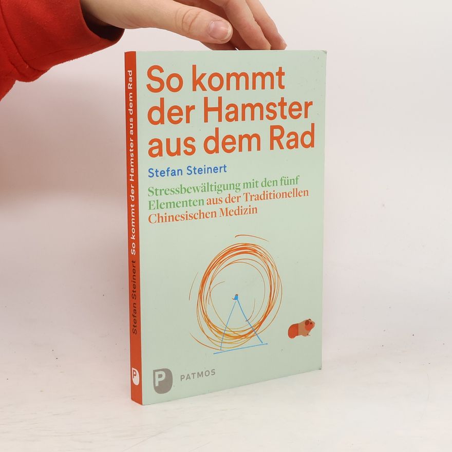 Stefan Steinert So kommt der Hamster aus dem Rad