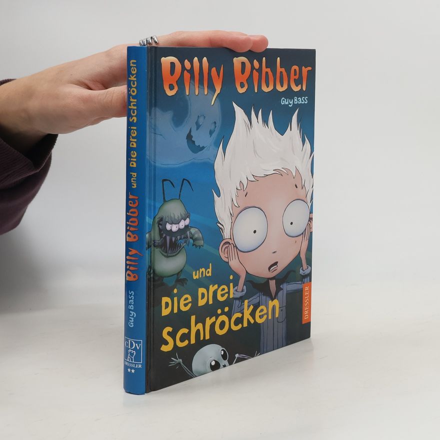 Guy Bass Billy Bibber und die drei Schröcken