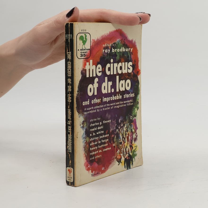 Ray Bradbury The Circus of Dr. Lao and Other Improbable Stories