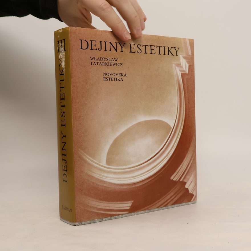 Władysław Tatarkiewicz Dejiny estetiky III - Novoveká estetika